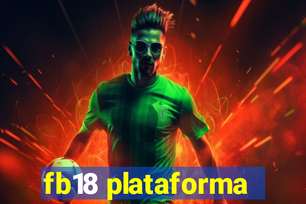 fb18 plataforma